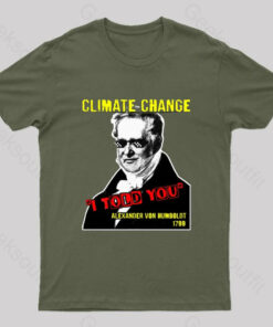 Climate Change Humboldt Meme T-Shirt