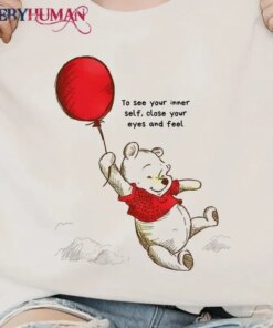 Close Your Eyes And Feel Winnie The Pooh Classic T-Shirt Unisex Sweatshirt Hoodie