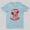 Clown I Eat Children T-Shirt