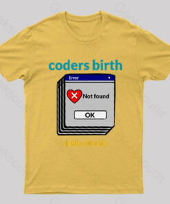 Coders Birth Hello World Geek T-Shirt