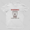 Coffee Level Low Warnings T-Shirt