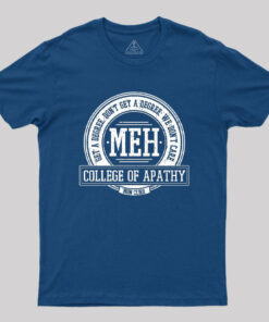 College of Apathy T-Shirt