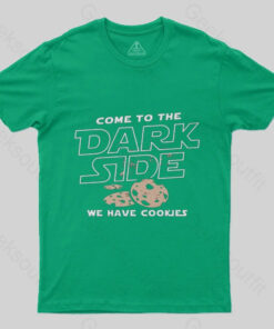 Come To The Dark Side We Have Cookies T-Shirt