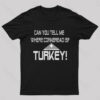 Cornbread Turkey! T-Shirt