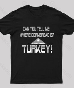 Cornbread Turkey! T-Shirt