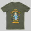 Cornholio GYM Nerd T-Shirt