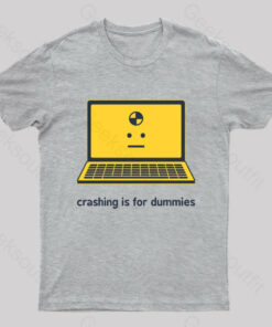 Crashing is for Dummies Nerd T-Shirt