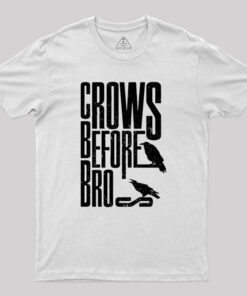 Crows Before Bros T-Shirt