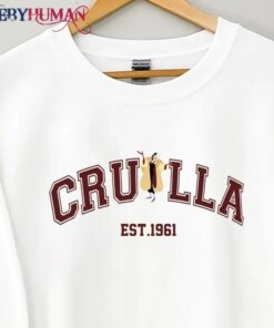 Cruella Est.1961 Classic T-Shirt Unisex Sweatshirt Hoodie