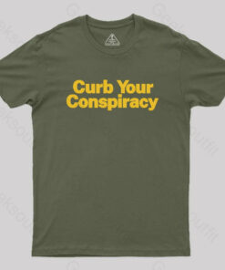 Curb Your Conspiracy Geek T-Shirt