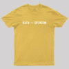 DATA  OPINION Geek T-Shirt