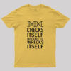 DNA. Checks itself before it wrecks itself Geek T-Shirt