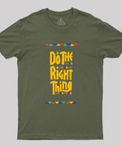 DO THE RIGHT THING Geek T-Shirt