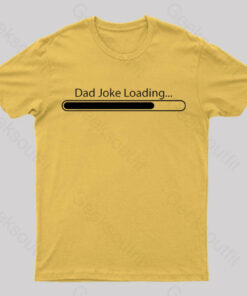 Dad Joke Loading Geek T-Shirt