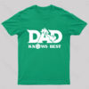 Dad Know Best Geek T-Shirt