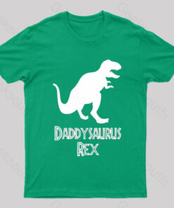Daddysaurus Rex Geek T-Shirt