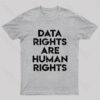 Data Rights Are Human Rights Geek T-Shirt