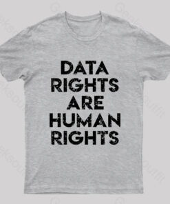 Data Rights Are Human Rights Geek T-Shirt