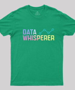 Data Whisperer T-Shirt