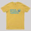 Data is my love language blue Geek T-Shirt
