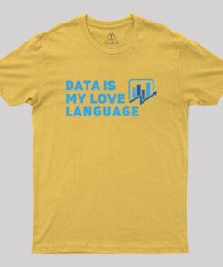 Data is my love language blue Geek T-Shirt