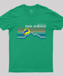 Dawn of Data Science T-Shirt