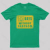 Days Without Sarcasm T-Shirt