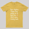 Dear Algebra Geek T-Shirt