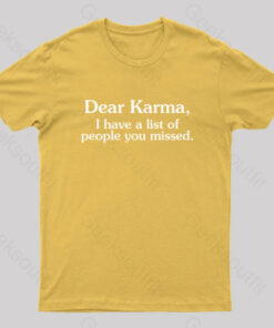 Dear Karma Nerd T-Shirt