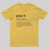 Definition of Plan B Geek T-Shirt