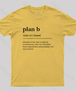 Definition of Plan B Geek T-Shirt