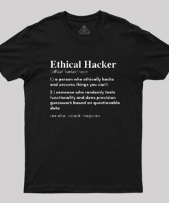 Definition of an Ethical Hacker T-Shirt