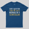 Didn’t Sleep For Two Days Because Semicolon T-Shirt