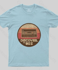 Discover The  80S T-Shirt