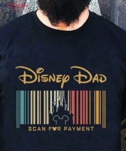 Disney Dad Scan For Payment Funny Disney Dad Funny Fathers Day Classic T-shirt, Best Gifts for Disney Lovers