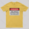 Distraction Sign Nerd T-Shirt
