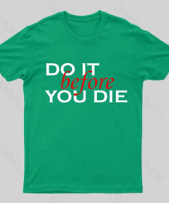 Do It Before Nerd T-Shirt