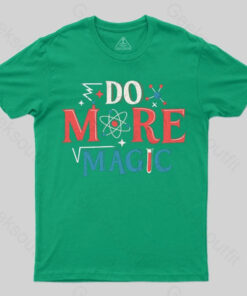 Do More Magic T-shirt