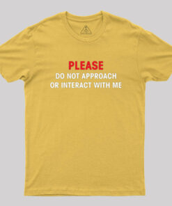 Do Not Approach Geek T-Shirt