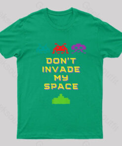 Do Not Invade My Space Nerd T-Shirt