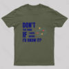 Do Not You Think If I Were Wrong Nerd T-Shirt