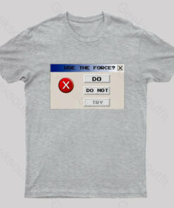 Do Or Do Not Nerd T-Shirt