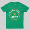 Do You Even Crit T-Shirt