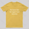 Does Not Support Social Interaction Geek T-Shirt