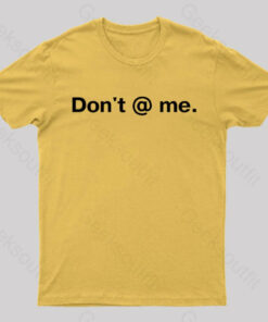 Don’t @ Me Nerd T-Shirt