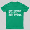 Don’t Be Mean Nerd T-Shirt