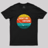 Don’t Be Obtuse Geek T-Shirt