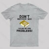 Don’t Bother Me! Nerd T-Shirt