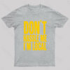 Don’t Hassle Me I’m Local Geek T-Shirt