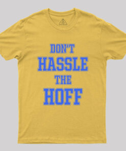 Don’t Hassle The Hoff Geek T-Shirt